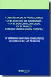 Convergencias y paralelismos en el Derecho de Sociedades y en le Derecho concursal en el marco Estados-Unidos-Unión Europea. 9788497684323