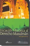 Iniciación histórica al Derecho musulmán. 9788498491296