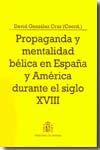 Propaganda y mentalidad bélica en España y América durante el siglo XVIII. 9788497813495