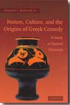 Nature, culture, and the origins of greek Ccmedy. 9780521860666