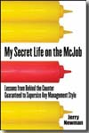 My secret life on the McJob. 9780071473651