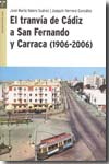 El tranvía de Cádiz a San Fernando y Carraca (1906-2006)