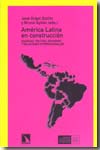 América latina en construcción