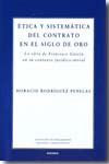 Ética y sistemática del contrato en el Siglo de Oro. 9788431324346