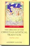 The origins of the christian mystical tradition. 9780199291403