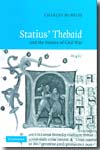 Statius' Thebaid and the poetics of Civil War. 9780521867412