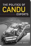 The politics of Candu Exports. 9780802090911