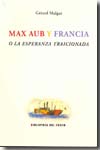 Max Aub y Francia o la esperanza traicionada