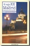 El siglo XX en Madrid. 9788495121424