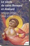 Le siècle de Saint Bernard et Abélard. 9782262025816