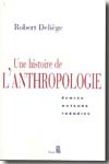 Une histoire de l'anthropologie. 9782020908887