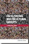 Facilitating multicultural groups. 9780749444921