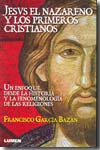 Jesús el Nazareno y los primeros cristianos
