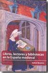 Libros, lectores y bibliotecas en la España medieval. 9788496633216