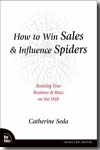 How to win sales and influence spiders