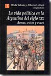 La vida política en la Argentina del siglo XIX. 9789505575367
