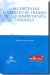 Los límites del contrato de trabajo en la jurisprudencia española. 9788484568445