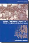 Historia y memoria de la Guerra Civil y primer franquismo en Castilla y León. 9788484484233