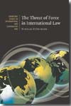 The threat of force in international Law