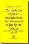 Cartas entre espías e inteligencias secretas en el siglo de los validos. 9788497813068