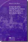 Etnografía antropológica del flamenco en Granada. 9788433839947