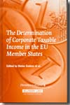 The determination of corporate taxable income in the EU member States. 9789041125507