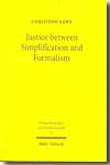 Justice between simplification and formalism. 9783161492471