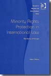 Minority rights protection in international Law. 9780754609216