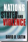 Nations, States, and violence. 9780199228232