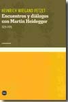 Encuentros y diálogos con Martin Heidegger, 1929-1976. 9788496859029