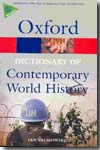 A dictionary of contemporary world history. 9780199295661