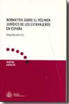 Normativa sobre el Régimen Jurídico de los Extranjeros en España. 9788484172567