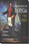 Francisco de Longa, de guerrillero a general en la Guerra de la Independencia. 9788495560247