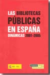 Las bibliotecas públicas en España. 9788489384736