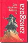 Guía histórico-artística de Zaragoza. 9788478209484