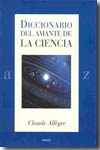 Diccionario del amante de la Ciencia. 9788449321153