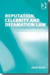 Reputation, celebrity and defamation Law. 9780754671244