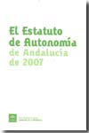 El Estatuto de Autonomía de Andalucía de 2007. 9788461249923