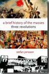 A brief history of the masses. 9780231145268