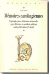 Memoires carolingiennes. 9782753504257