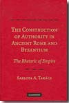 The construction of authority in ancient Rome and Byzantium