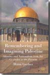 Remembering and imaginig Palestine. 9780230537019