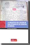 La biblioteca del Colegio de San Esteban de los jesuitas de Murcia. 9788483717493