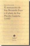 El manuscrito de fray Bernardo Foyo y el plano de fray Plácido Caamiña (1768). 9788495364432
