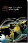 Legal principles in WTO disputes. 9780521873260