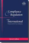 Compliance and regulation in the international financial services industry. 9781906403027