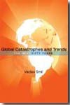 Global catastrophes and trends