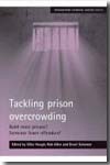 Tackling prison overcrowding. 9781847421104