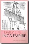 Daily life in the Inca Empire. 9780872209329