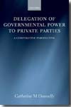 Delegation of governmental power to private parties. 9780199298242